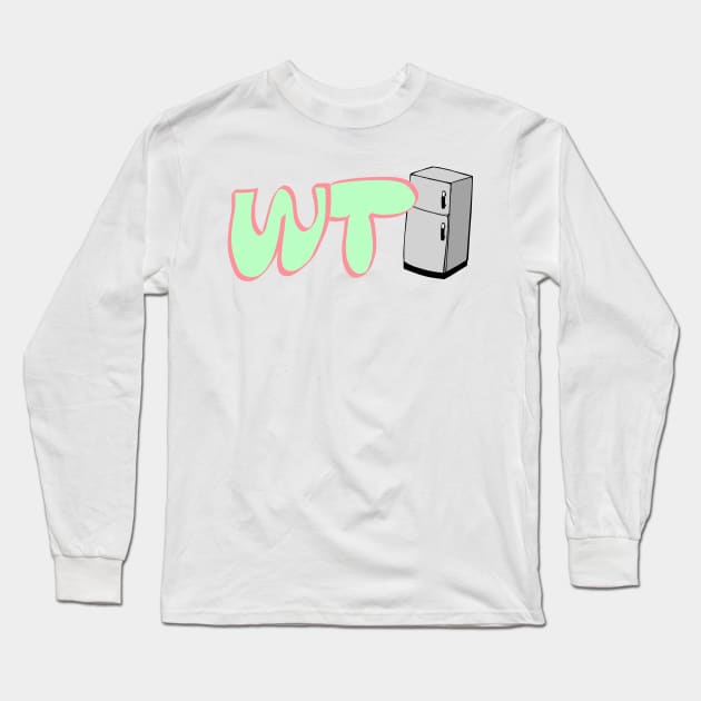 WTFridge Long Sleeve T-Shirt by Hindone